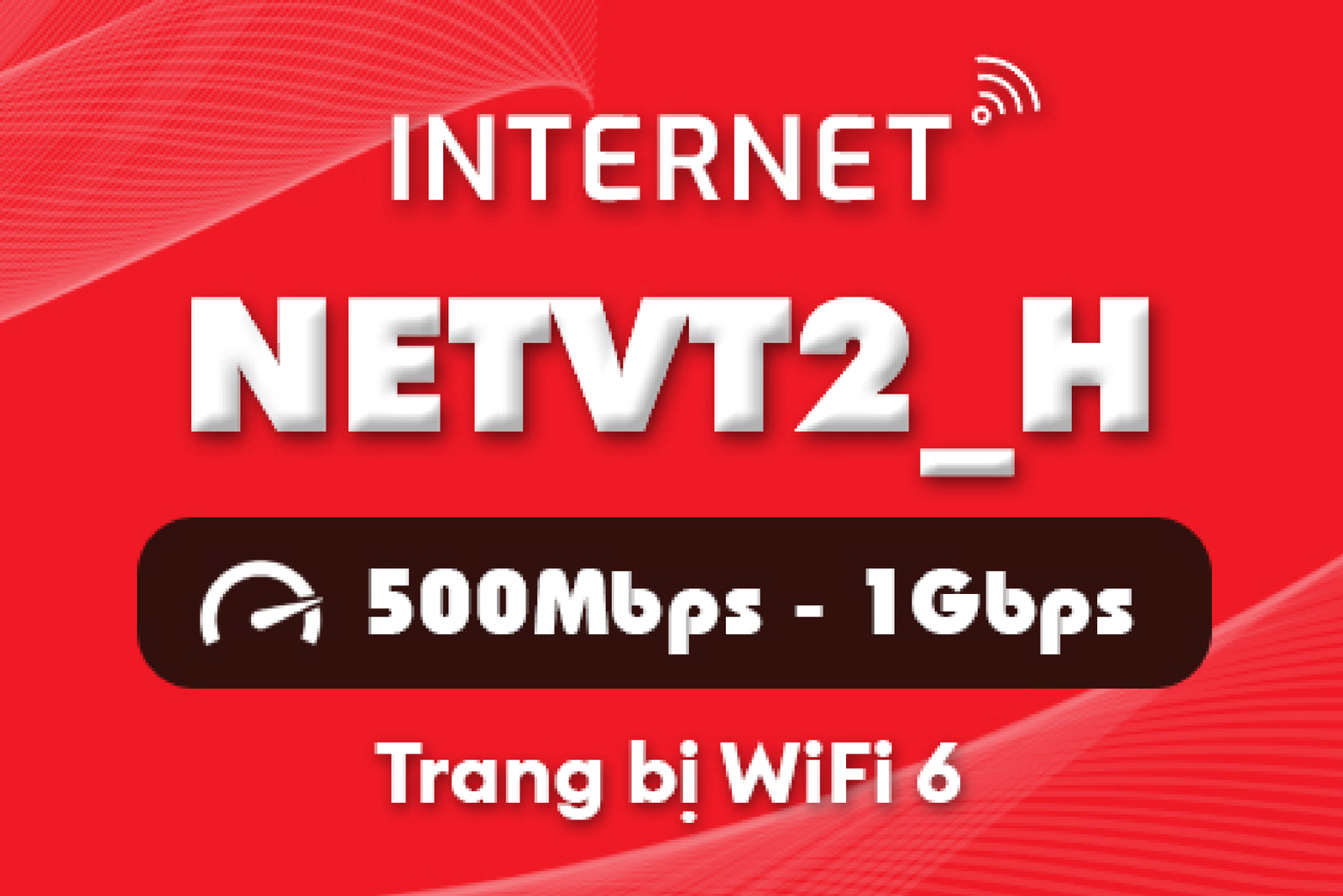 Gói cước internet Viettel NETVT2_H (500Mbps - 1Gbps)